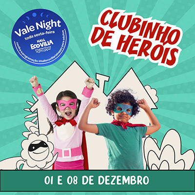 VALE NIGHT – CLUBINHO DE HERÓIS